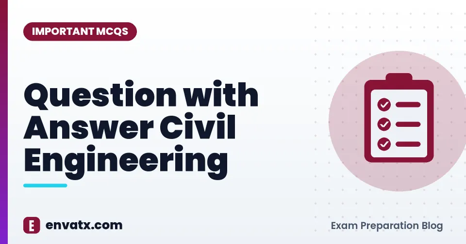 Question with Answer Civil Engineering