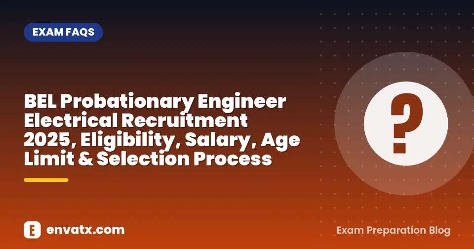 BEL Probationary Engineer Electrical Recruitment 2025, Eligibility, Salary, Age Limit & Selection Process