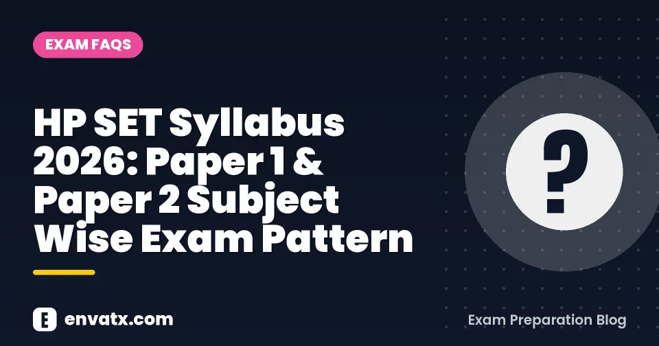 HP SET Syllabus 2026: Paper 1 & Paper 2 Subject Wise Exam Pattern