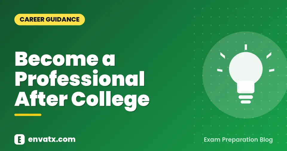 Become a Professional After College
