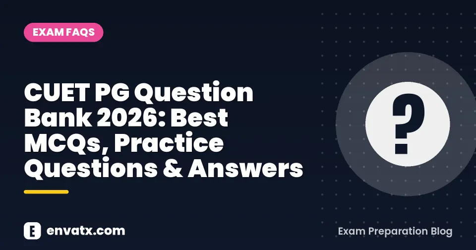 CUET PG Question Bank 2026: Best MCQs, Practice Questions & Answers