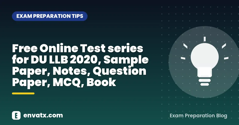 Free Online Test series for DU LLB 2020, Sample Paper, Notes, Question Paper, MCQ, Book