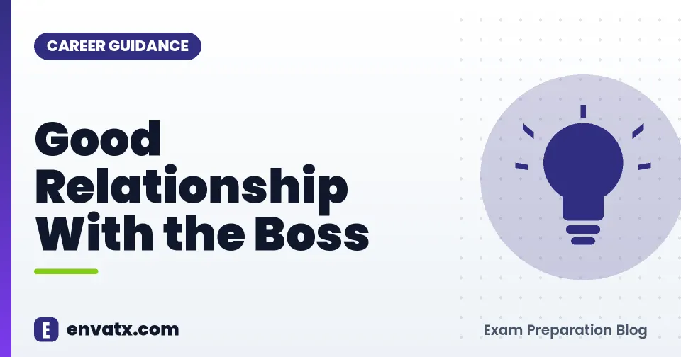 Good Relationship With the Boss