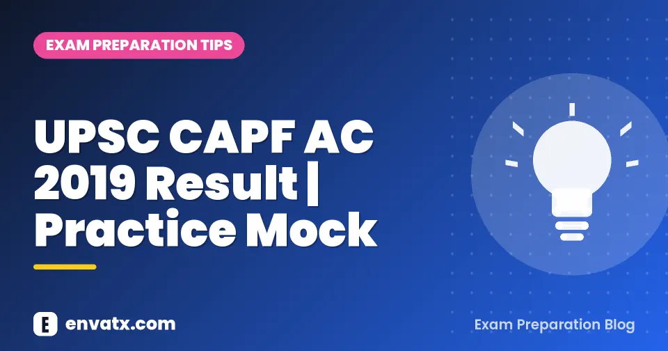 UPSC CAPF AC 2019 Result | Practice Mock