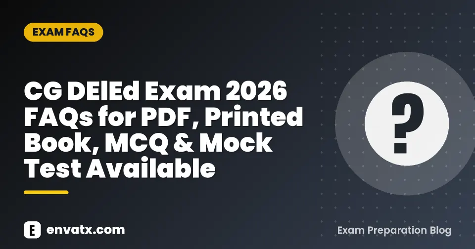 CG DElEd Exam 2026 FAQs for PDF, Printed Book, MCQ & Mock Test Available