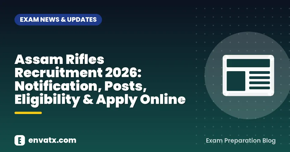 Assam Rifles Recruitment 2026: Notification, Posts, Eligibility & Apply Online