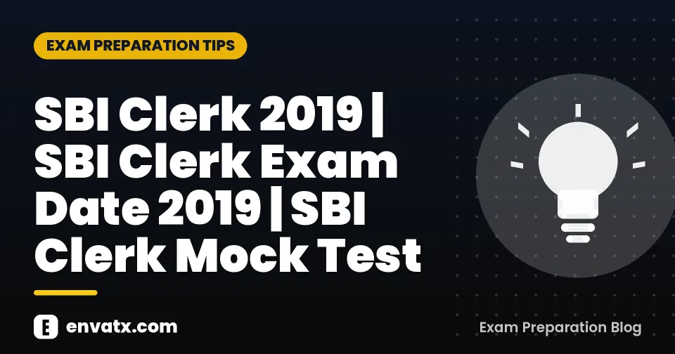 SBI Clerk 2019 | SBI Clerk Exam Date 2019 | SBI Clerk Mock Test