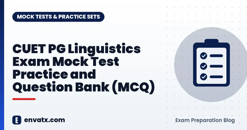 CUET PG Linguistics Exam Mock Test Practice and Question Bank (MCQ)