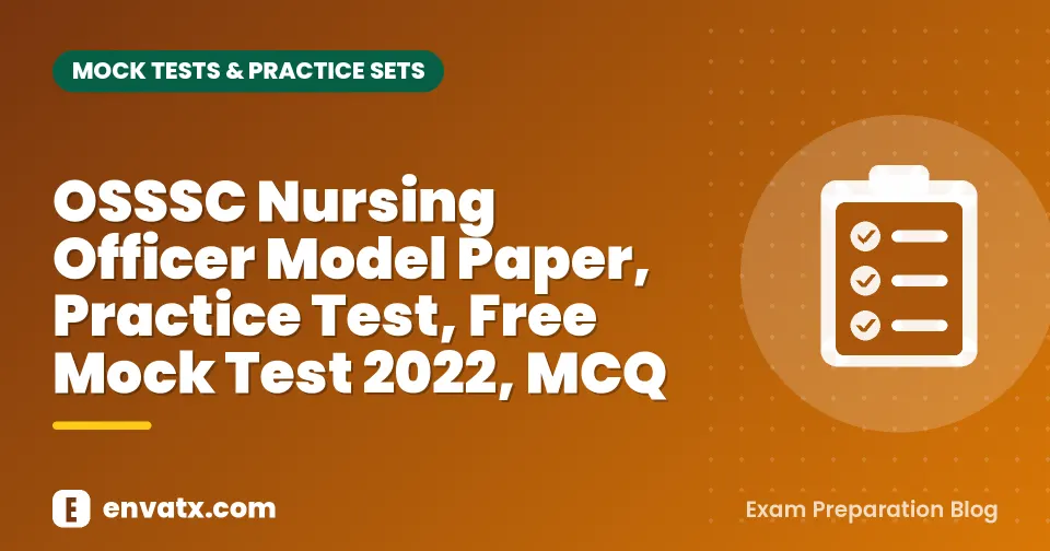 OSSSC Nursing Officer Model Paper, Practice Test, Free Mock Test 2022, MCQ