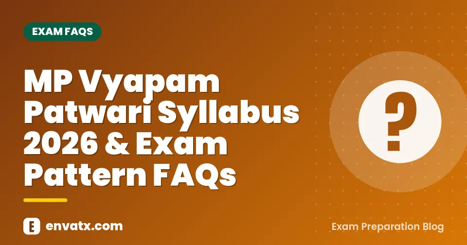 MP Vyapam Patwari Syllabus 2026 & Exam Pattern FAQs | envatx.com