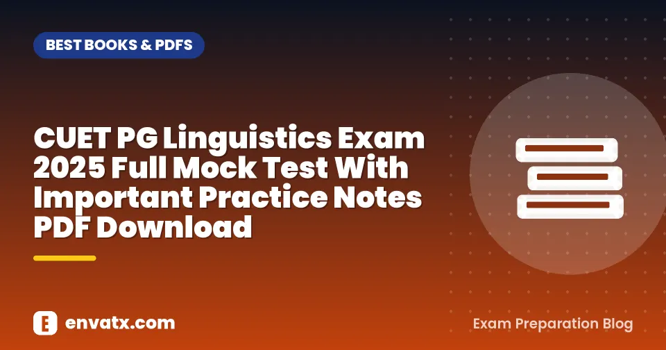 CUET PG Linguistics Exam 2025 Full Mock Test With Important Practice Notes PDF Download