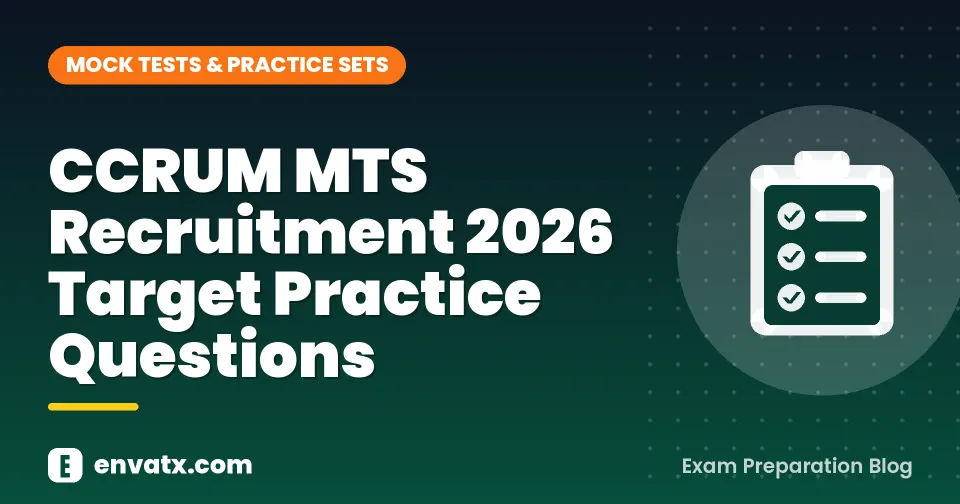 CCRUM MTS Recruitment 2026 Target Practice Questions