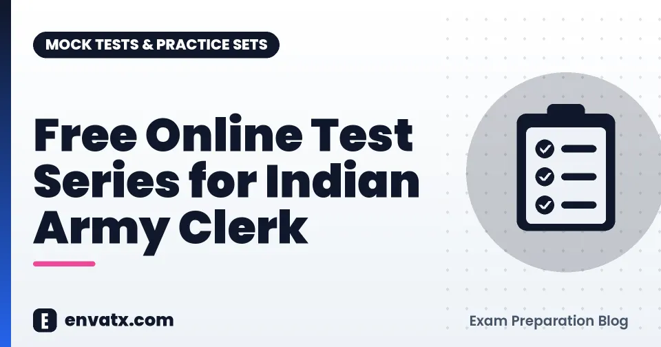 Free Online Test Series for Indian Army Clerk