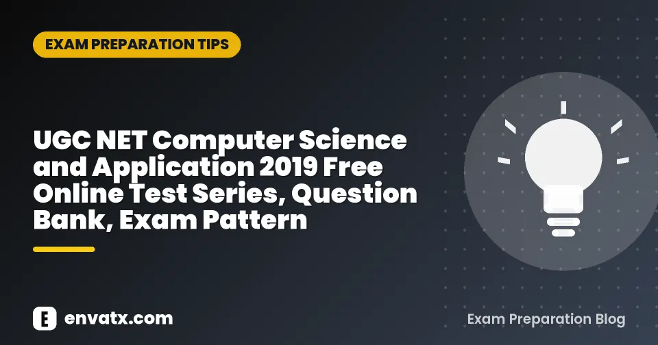 UGC NET Computer Science and Application 2019 Free Online Test Series, Question Bank, Exam Pattern