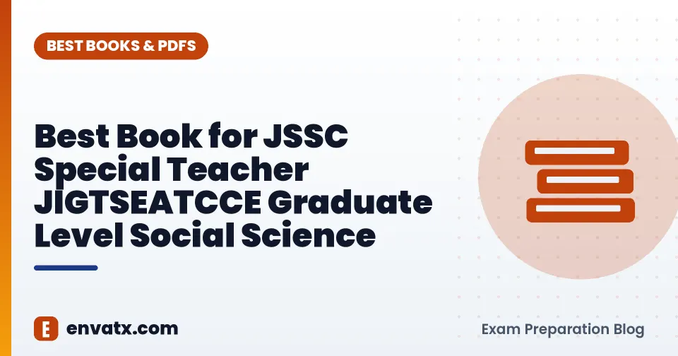 Best Book for JSSC Special Teacher JIGTSEATCCE Graduate Level Social Science