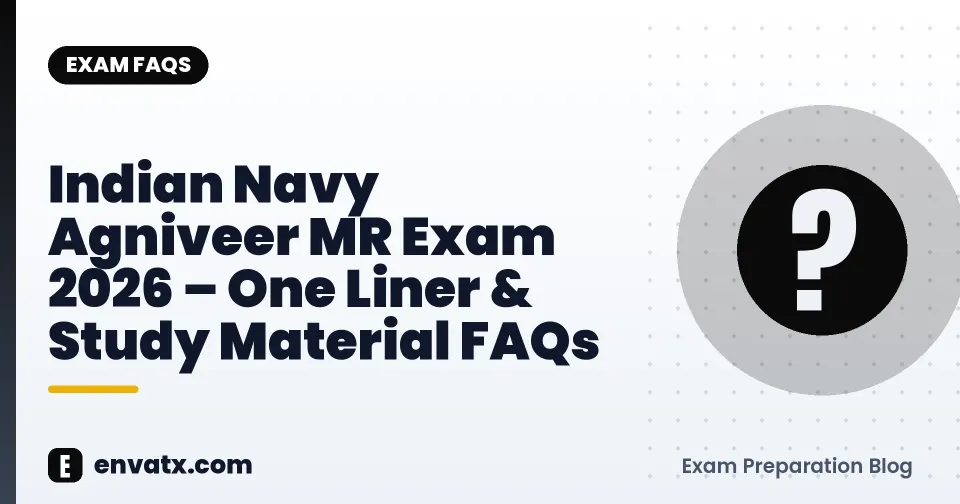 Indian Navy Agniveer MR Exam 2026 – One Liner & Study Material FAQs