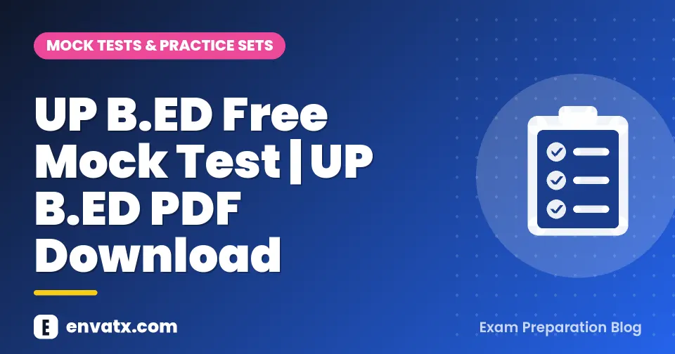 UP B.ED Free Mock Test | UP B.ED PDF Download