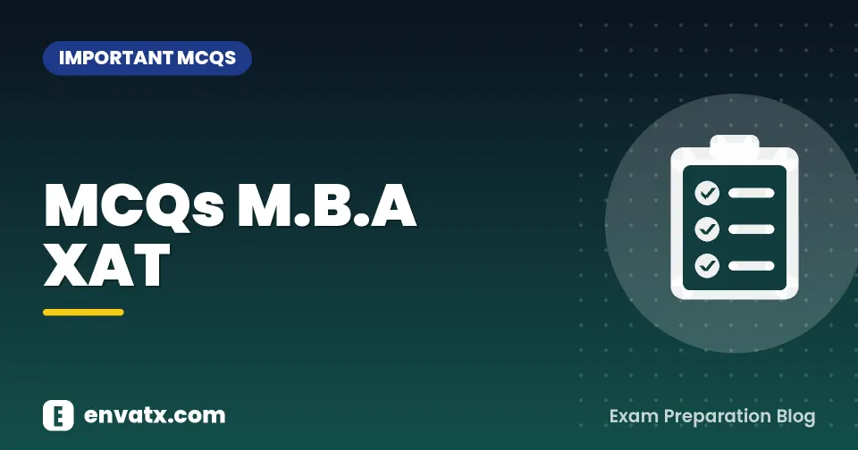 MCQs M.B.A XAT