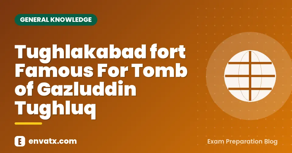 Tughlakabad fort Famous For Tomb of Gazluddin Tughluq