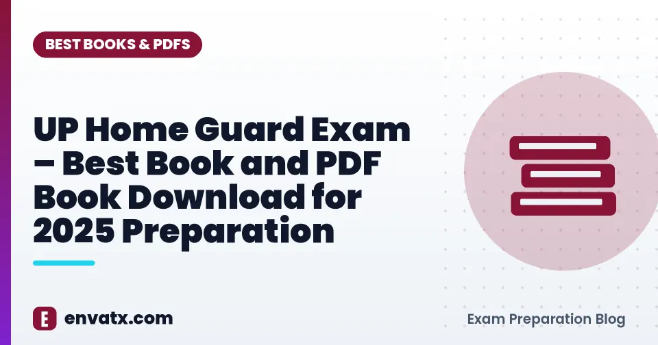 UP Home Guard Exam – Best Book and PDF Book Download for 2025 Preparation