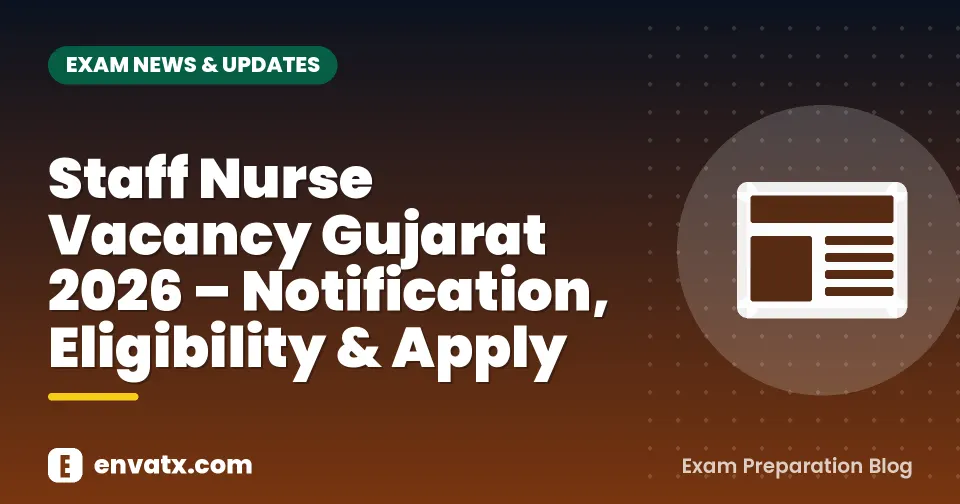 Staff Nurse Vacancy Gujarat 2026 – Notification, Eligibility & Apply