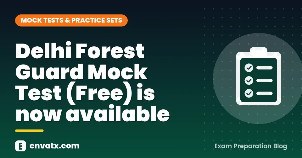 Delhi Forest Guard Mock Test (Free) is now available
