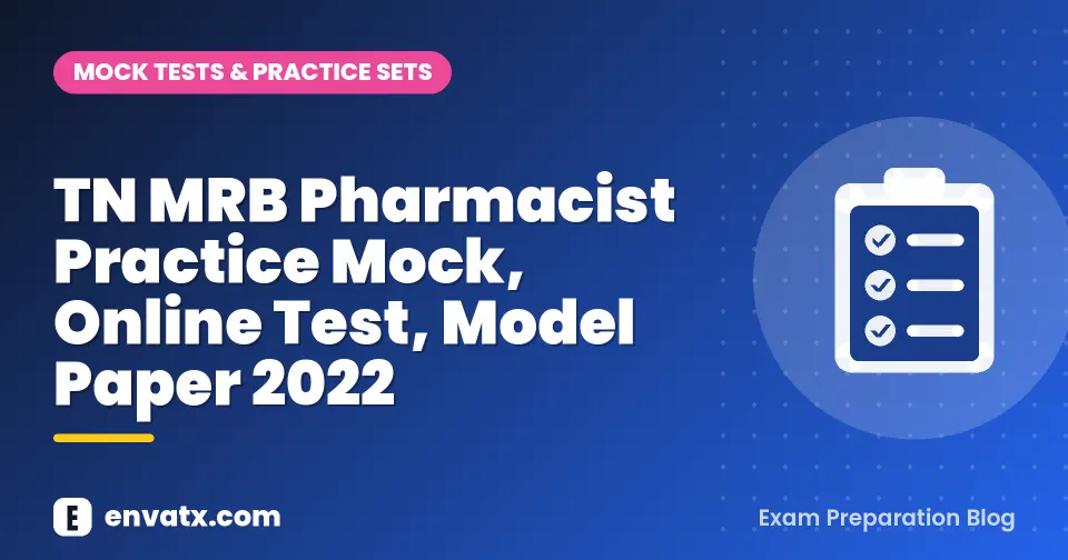 TN MRB Pharmacist Practice Mock, Online Test, Model Paper 2022