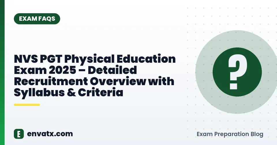 NVS PGT Physical Education Exam 2025 – Detailed Recruitment Overview with Syllabus & Criteria