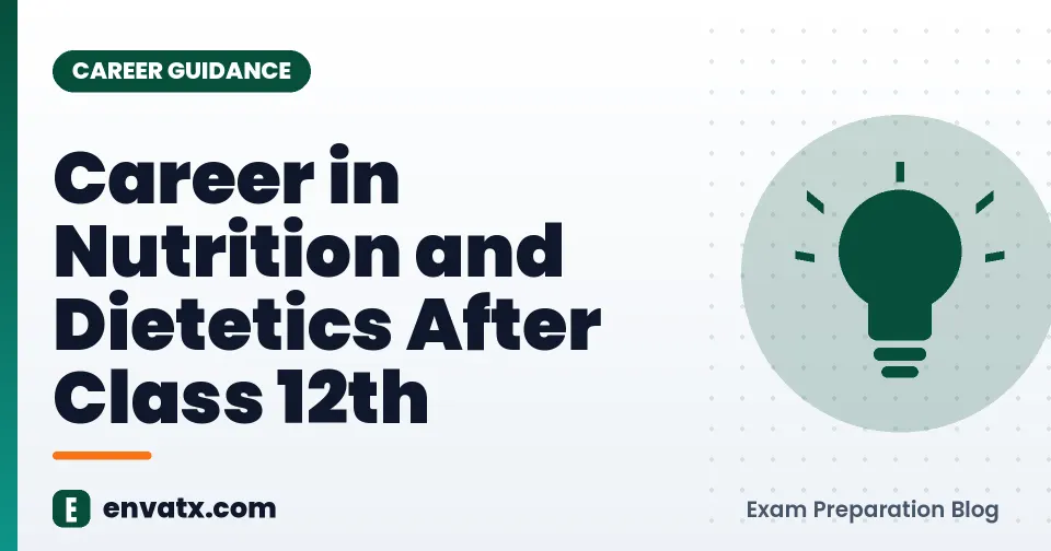 Career in Nutrition and Dietetics After Class 12th (न्यूट्रिशनिस्ट डिग्री प्रोग्राम और करियर)