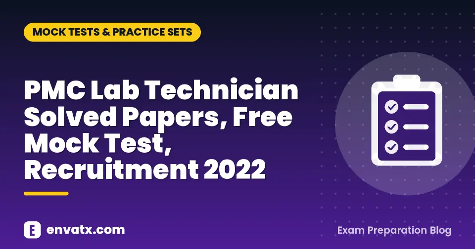PMC Lab Technician Solved Papers, Free Mock Test, Recruitment 2022