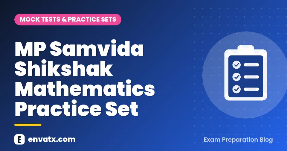 MP Samvida Shikshak Mathematics Practice Set