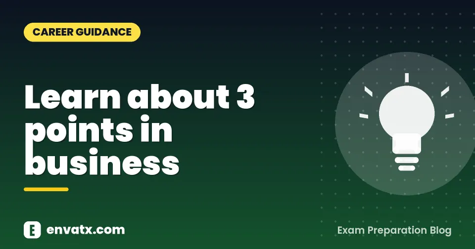 Learn about 3 points in business