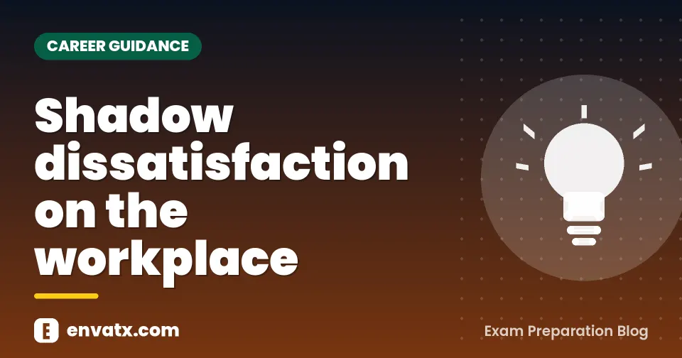 Shadow dissatisfaction on the workplace