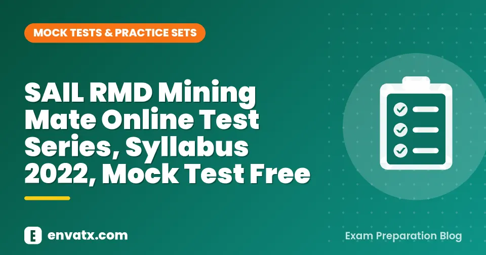 SAIL RMD Mining Mate Online Test Series, Syllabus 2022, Mock Test Free
