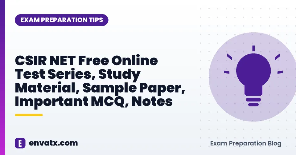 CSIR NET Free Online Test Series, Study Material, Sample Paper, Important MCQ, Notes