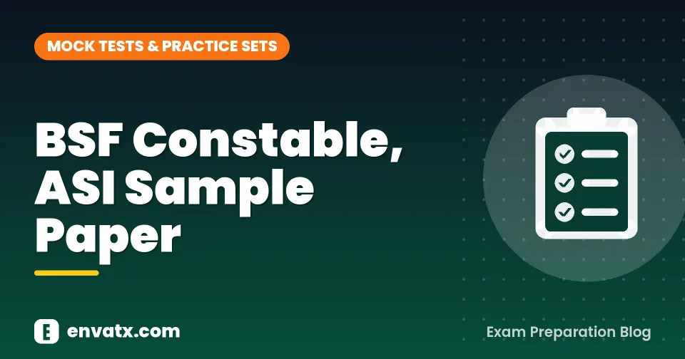 BSF Constable, ASI Sample Paper