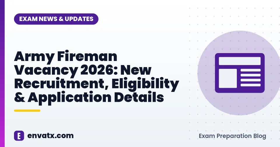 Army Fireman Vacancy 2026: New Recruitment, Eligibility & Application Details