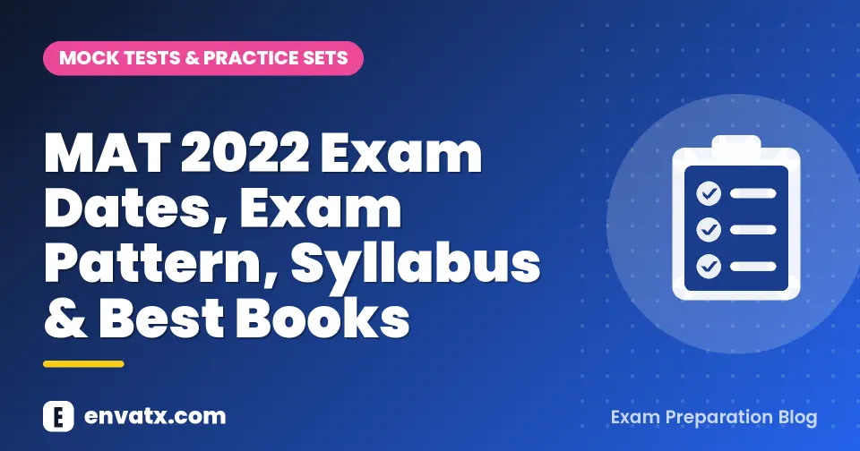 MAT 2022 Exam Dates, Exam Pattern, Syllabus & Best Books