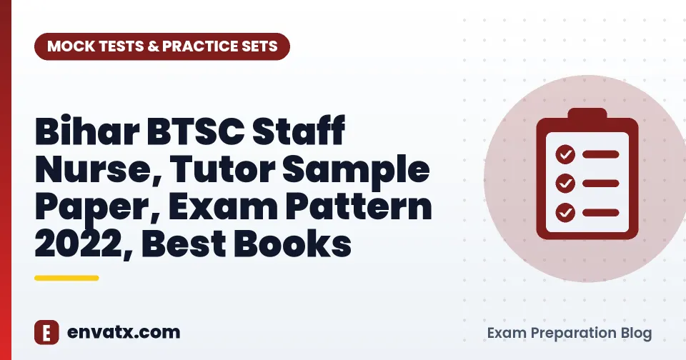 Bihar BTSC Staff Nurse, Tutor Sample Paper, Exam Pattern 2022, Best Books