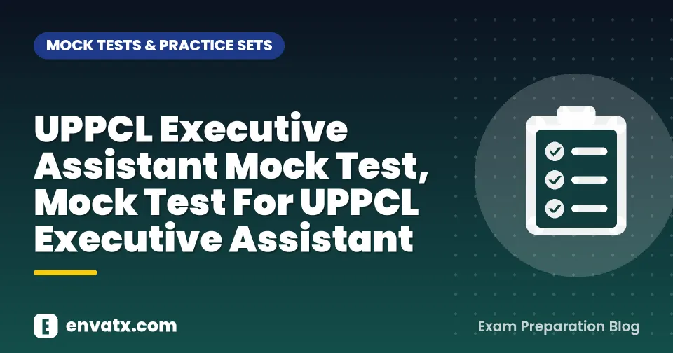 UPPCL Executive Assistant Mock Test, Mock Test For UPPCL Executive Assistant