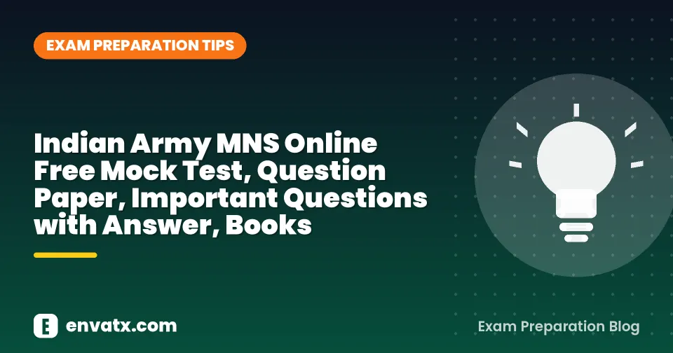 Indian Army MNS Online Free Mock Test, Question Paper, Important Questions with Answer, Books