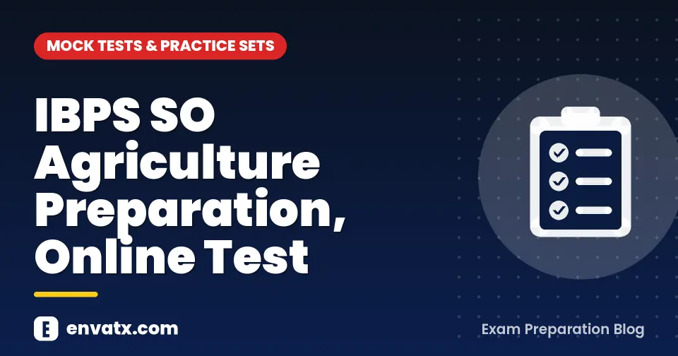 IBPS SO Agriculture Preparation, Online Test