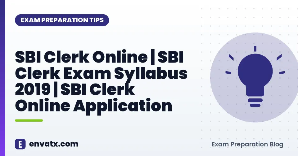 SBI Clerk Online | SBI Clerk Exam Syllabus 2019 | SBI Clerk Online Application