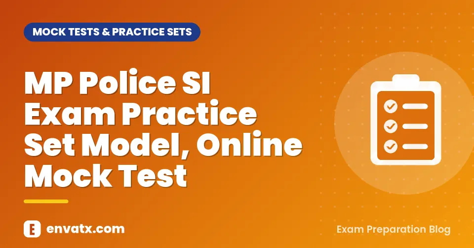 MP Police SI Exam Practice Set Model, Online Mock Test