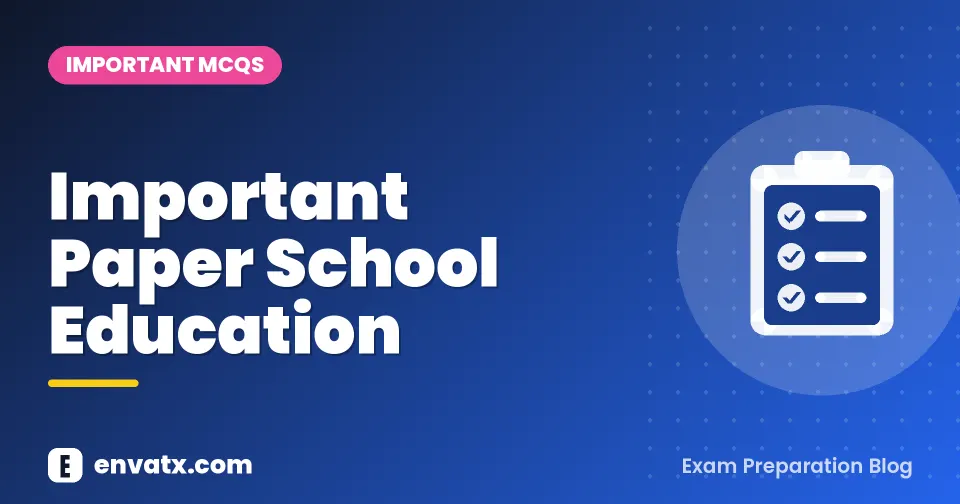 Important Paper School Education