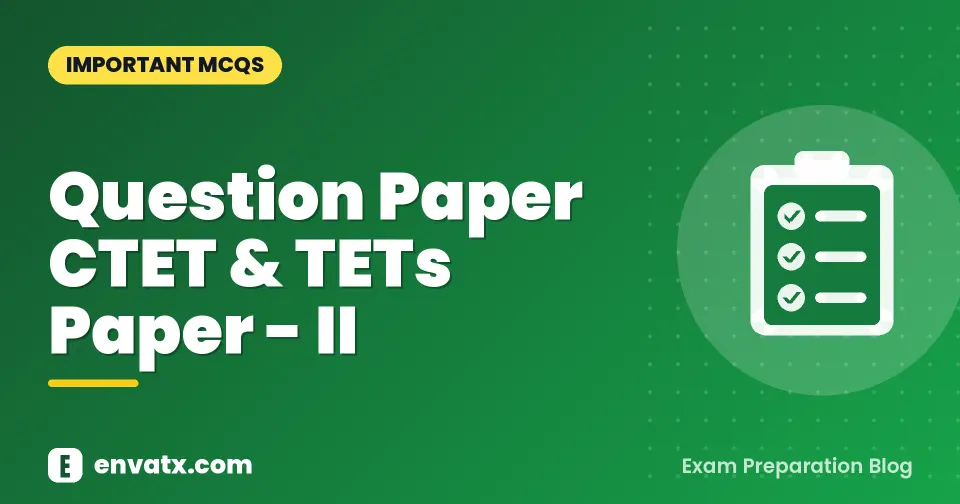 Question Paper CTET & TETs Paper - II