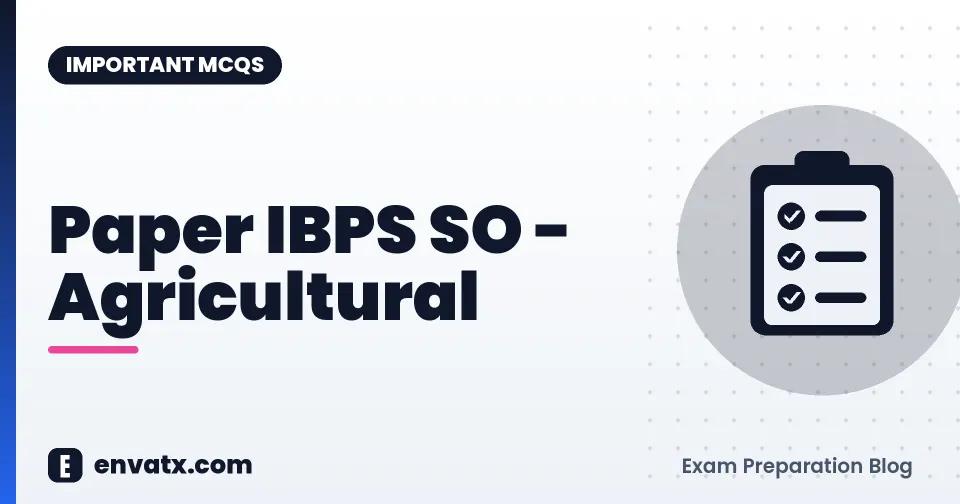 Paper IBPS SO - Agricultural