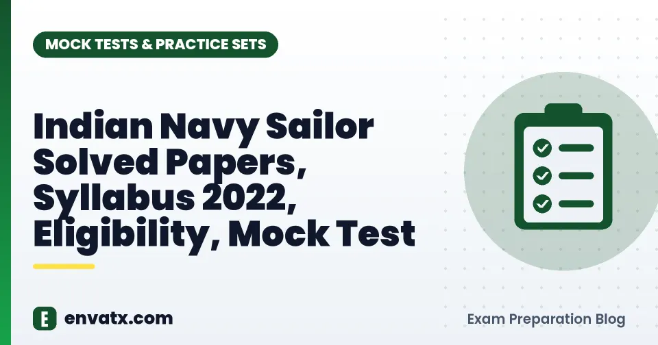 Indian Navy Sailor Solved Papers, Syllabus 2022, Eligibility, Mock Test