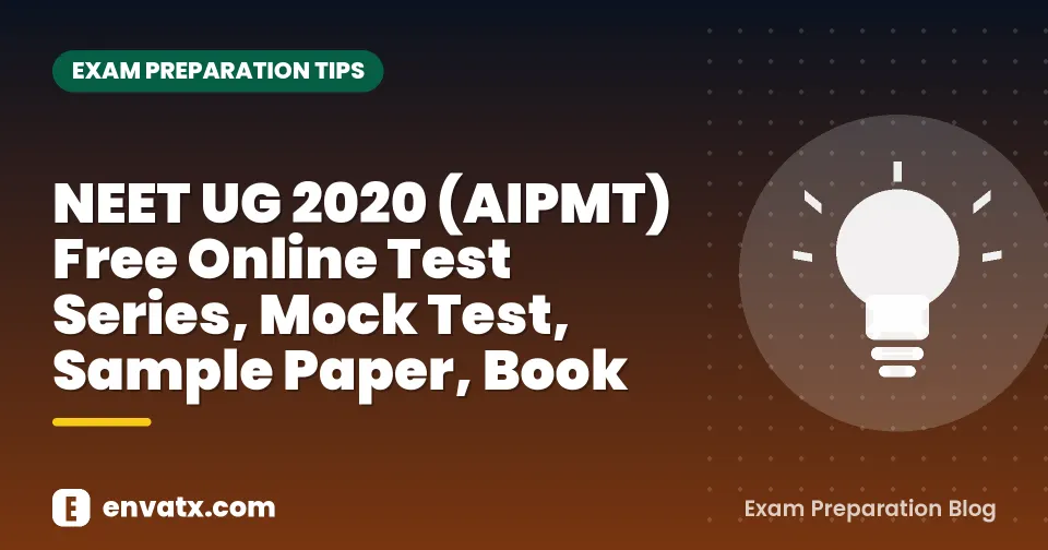 NEET UG 2020 (AIPMT) Free Online Test Series, Mock Test, Sample Paper, Book