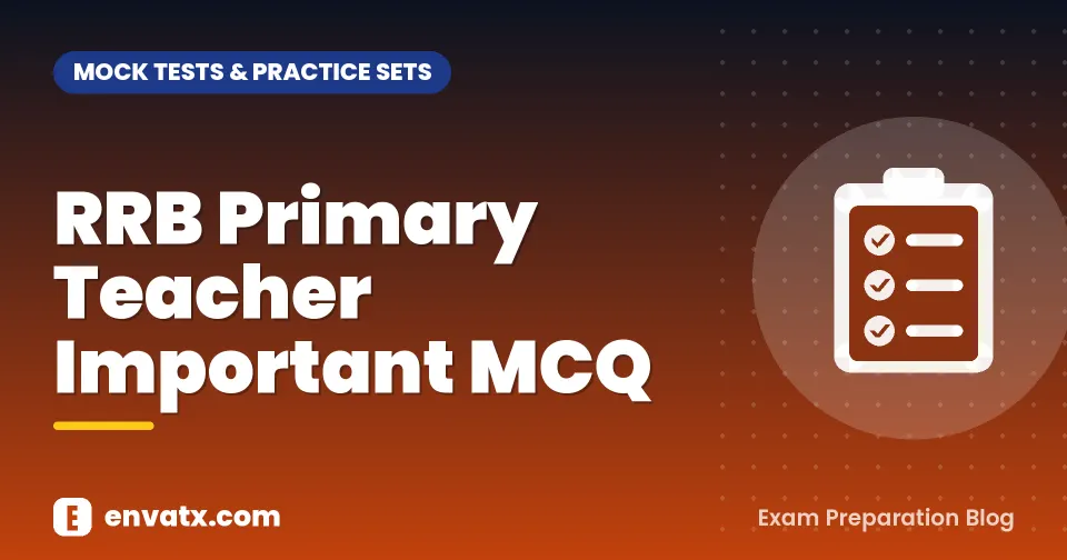 RRB Primary Teacher Important MCQ